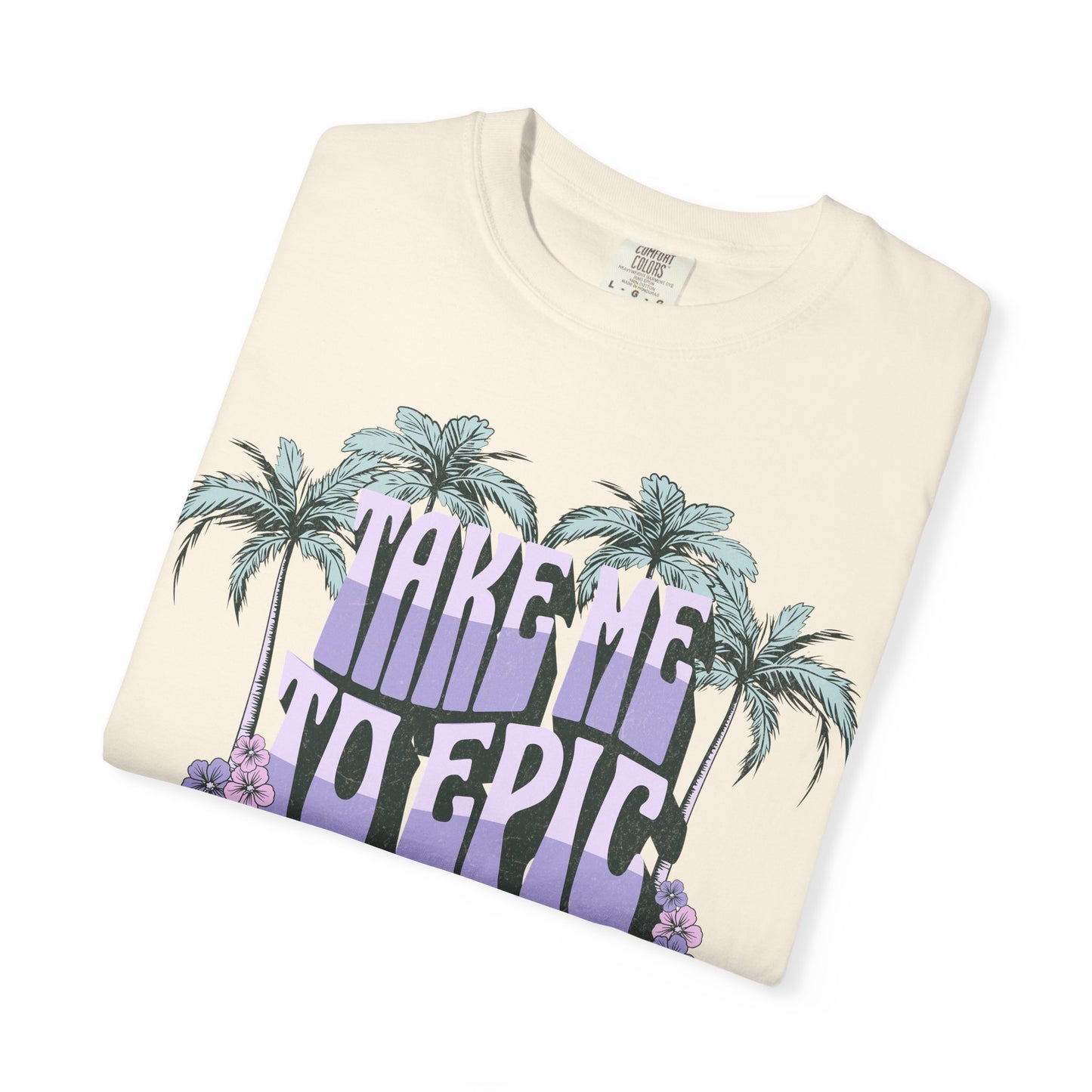 Adult "Take me to Epic" Summer Tee